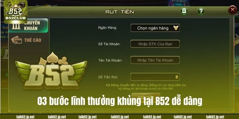 Rút Tiền B52CLUB: Xử Lý Siêu Tốc, Nhận Tiền Trong Tích Tắc 03 bước làm cơ bản giúp bạn lĩnh thưởng khủng tại B52 dễ dàng.