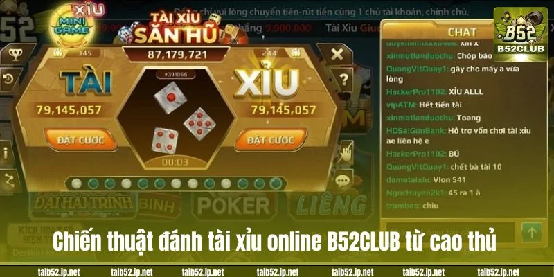 Tài Xỉu Online B52CLUB: Dễ Chơi Dễ Trúng, Nhận Thưởng Khủng Chiến thuật đánh tài xỉu online B52CLUB từ cao thủ.