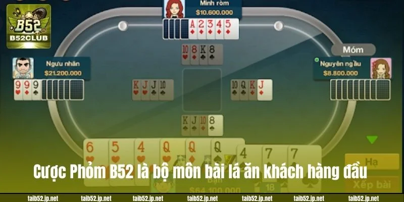 Bài Phỏm B52CLUB: Chi Tiết Luật Mẹo Chơi Phiên Bản Mới Cược Phỏm B52 là bộ môn bài lá ăn khách hàng đầu.