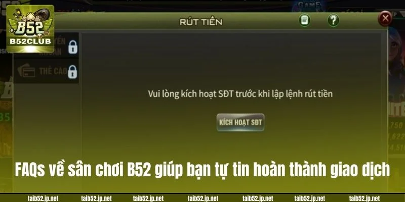 Rút Tiền B52CLUB: Xử Lý Siêu Tốc, Nhận Tiền Trong Tích Tắc Điều cần ghi nhớ để quá trình rút tiền B52CLUB diễn ra thành công.