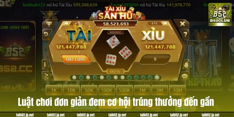 Tài Xỉu Online B52CLUB: Dễ Chơi Dễ Trúng, Nhận Thưởng Khủng Luật chơi đơn giản đem cơ hội trúng thưởng đến gần.