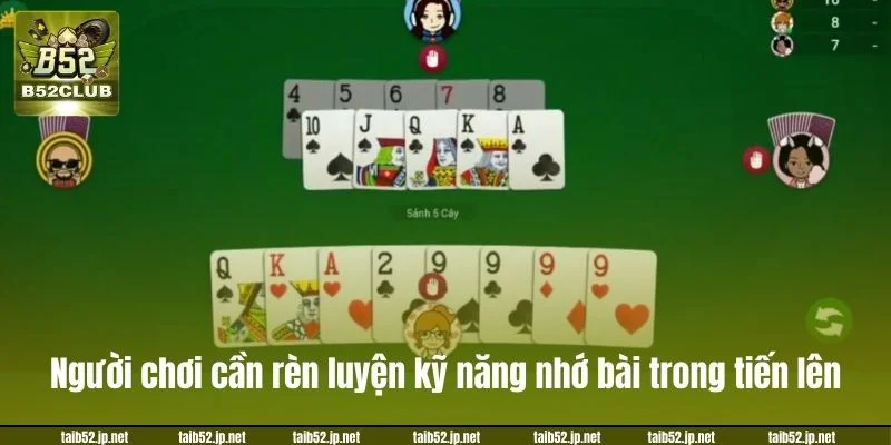 Bài Tiến Lên B52CLUB: Bộ Quy Tắc Đánh Chuẩn Chuyên Gia Người chơi cần rèn luyện kỹ năng nhớ bài trong tiến lên.